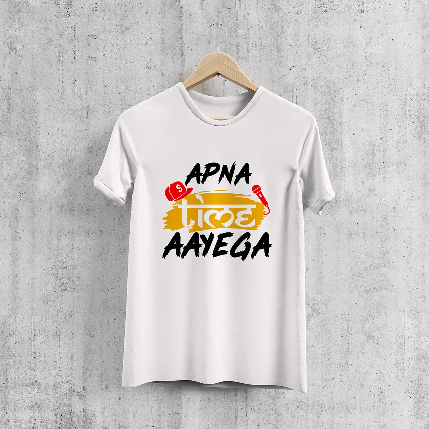 APNA TIME AAYEGA Printed T-Shart, 100% Cotton