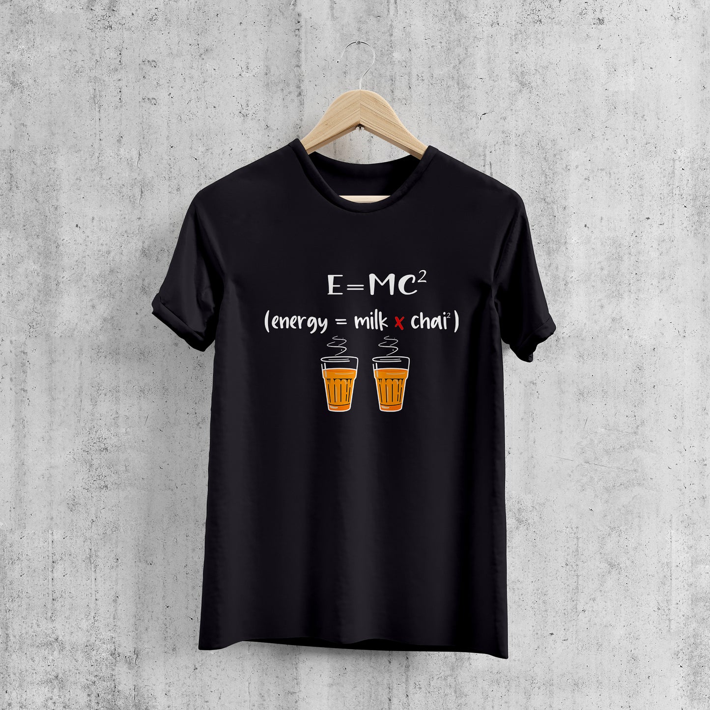 E = MC (energy = milk x chai) Printed T-Shart, 100% Cotton