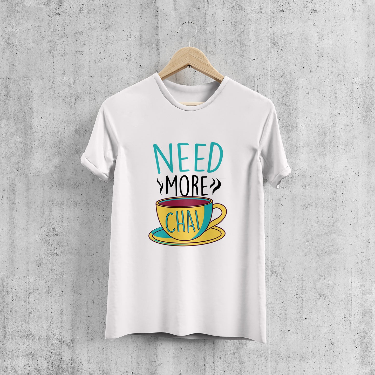 NEED MORE CHAI , GRAPHICS PRINTED T-SHIRT