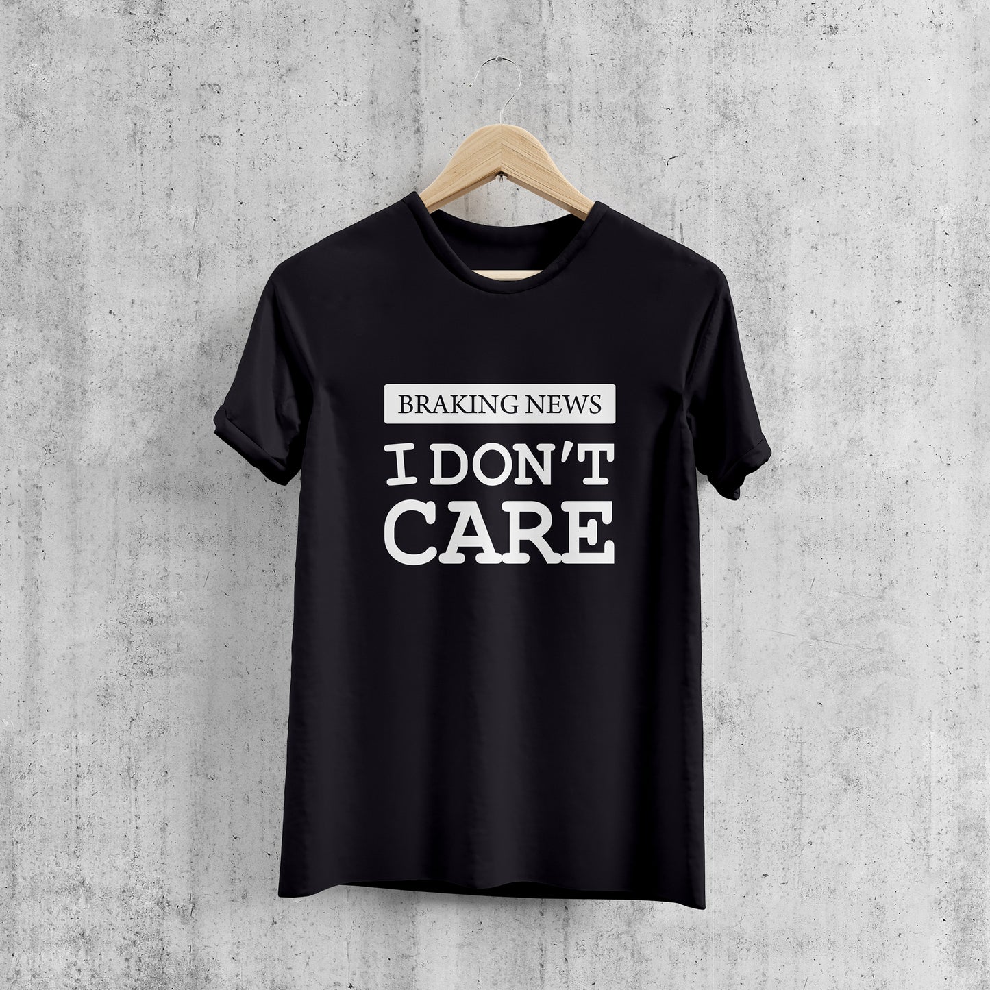 I DON`T CARE Printed T-Shart, 100% Cotton