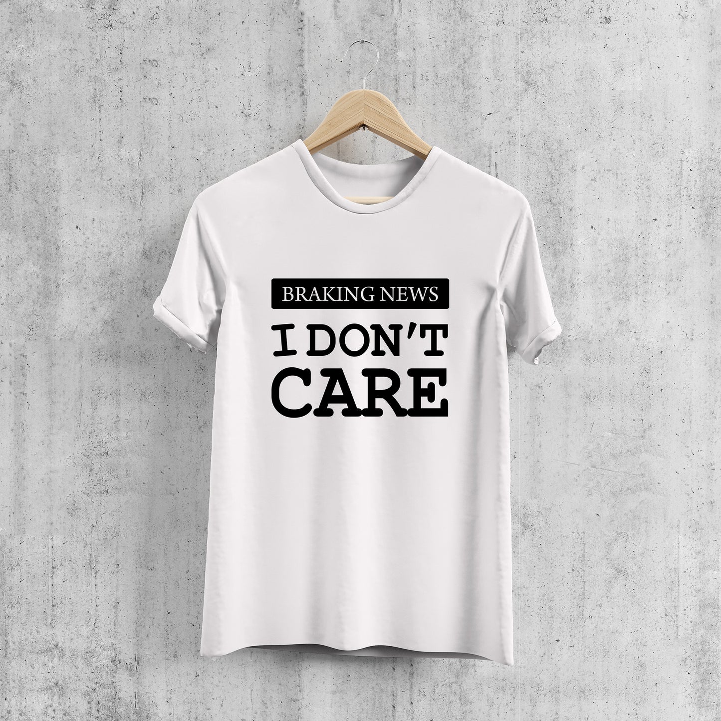 I DON`T CARE Printed T-Shart, 100% Cotton