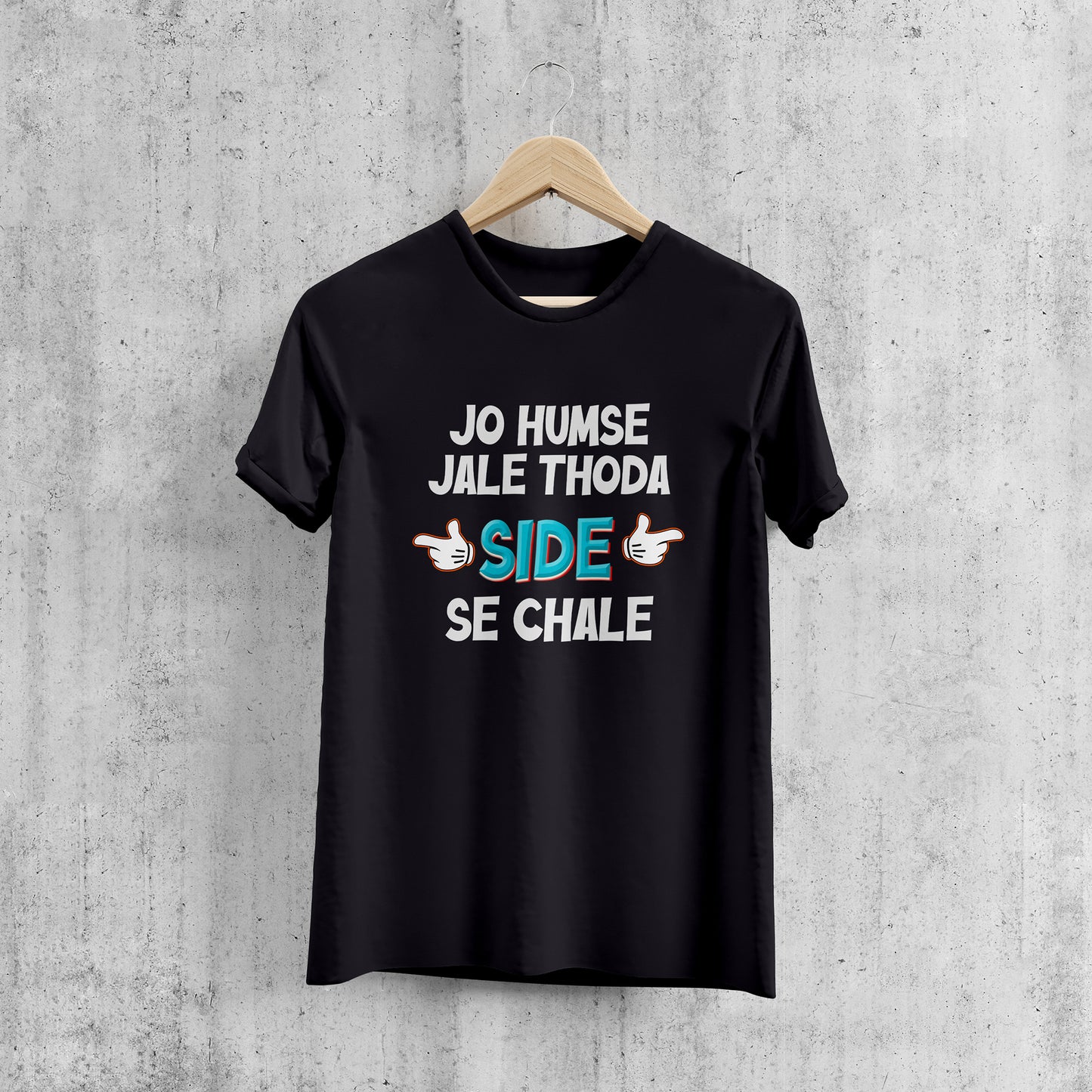 JO HUMSE JALE THODA SIDE SE CHALE , Printed T-Shart, 100% Cotton