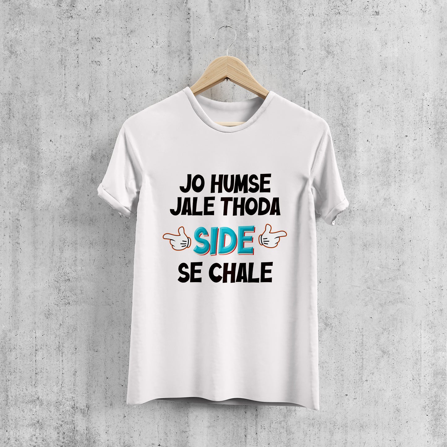 JO HUMSE JALE THODA SIDE SE CHALE , Printed T-Shart, 100% Cotton