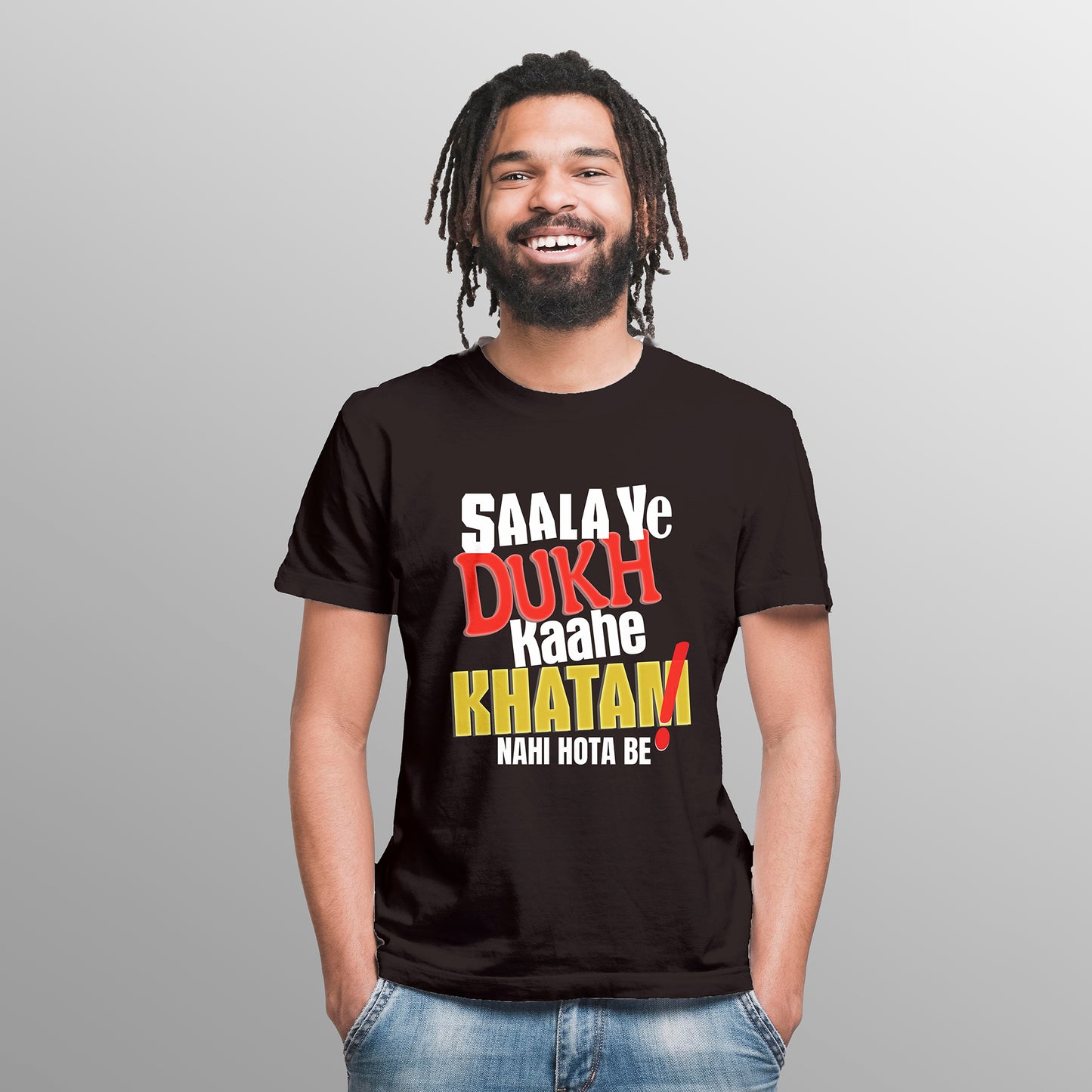 Saala Ye Dukh Kahe Khatam Nahi Hota Be , Graphic Printed T-Shart, 100% Cotton